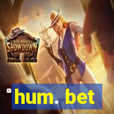 hum. bet